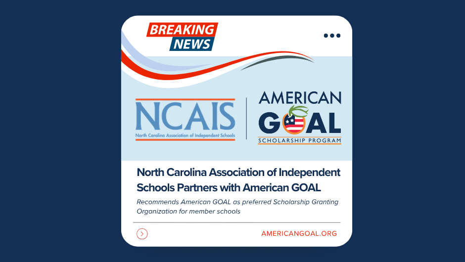 North Carolina Association of Independent Schools Chooses American GOAL as Its Scholarship Granting Organization Partner