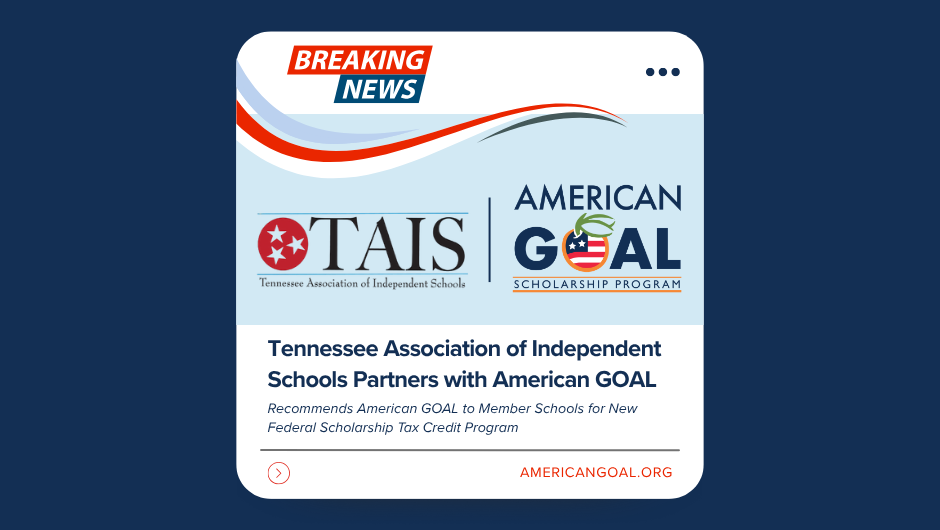 Tennessee Association of Independent Schools Recommends American GOAL to Member Schools for the New Federal Scholarship Tax Credit Program